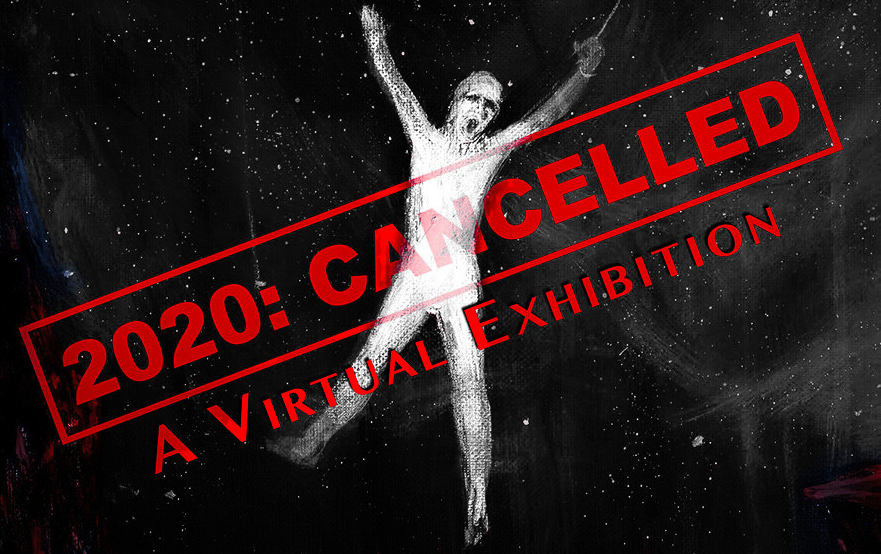 Cancelled Work & COVID19 Responses: Virtual Art Shows During the Pandemic